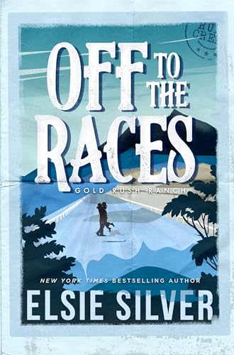 Off to the Races: A Small Town Enemies to Lovers Romance (Gold Rush Ranch Book 1)