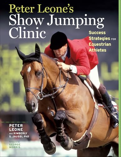 Peter Leone's Show Jumping Clinic: Success Strategies for Equestrian Competitors