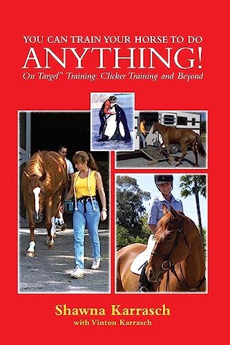 You Can Train Your Horse to Do Anything BOOK